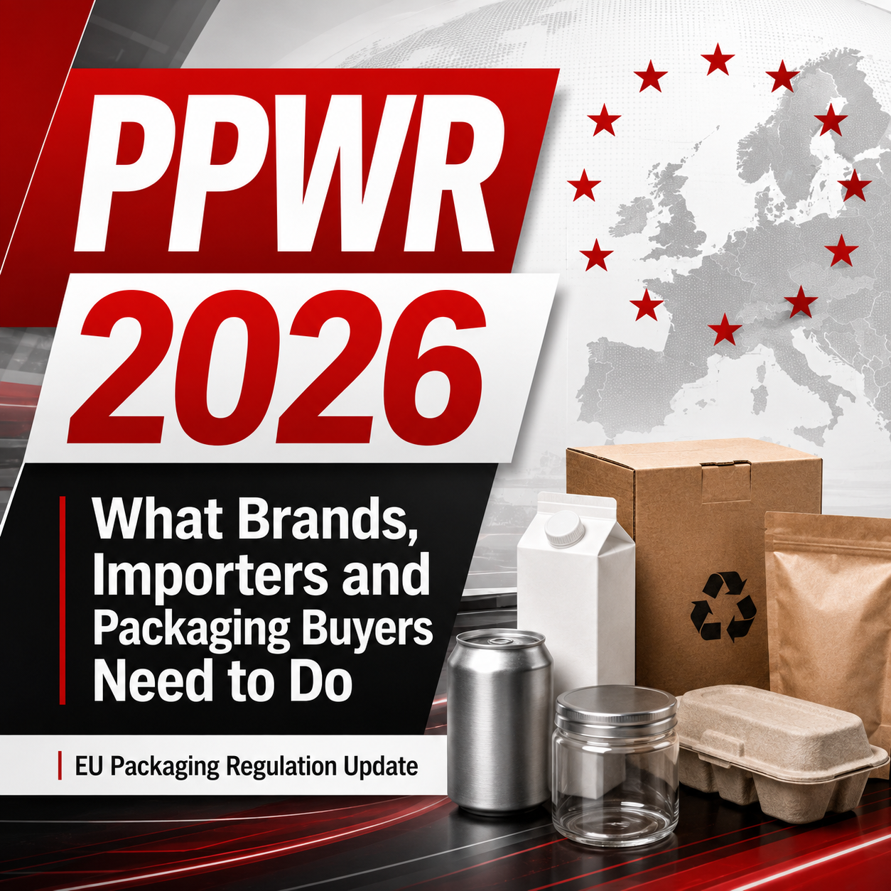 PPWR 2026 Implementation Update: What Brands, Importers and Packaging Buyers Need to Do